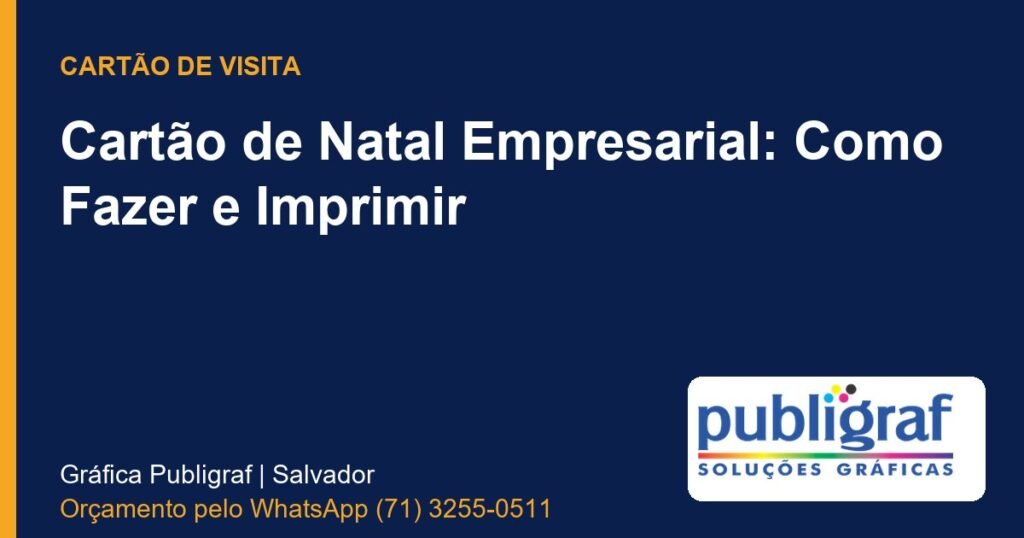 Cartão de Natal Empresarial: Como Fazer e Imprimir - Publigraf, gráfica em Salvador